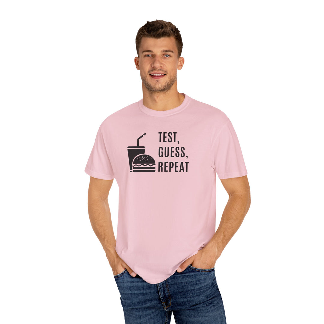 Unisex Garment-Dyed T-shirt- Test, Guess, Repeat