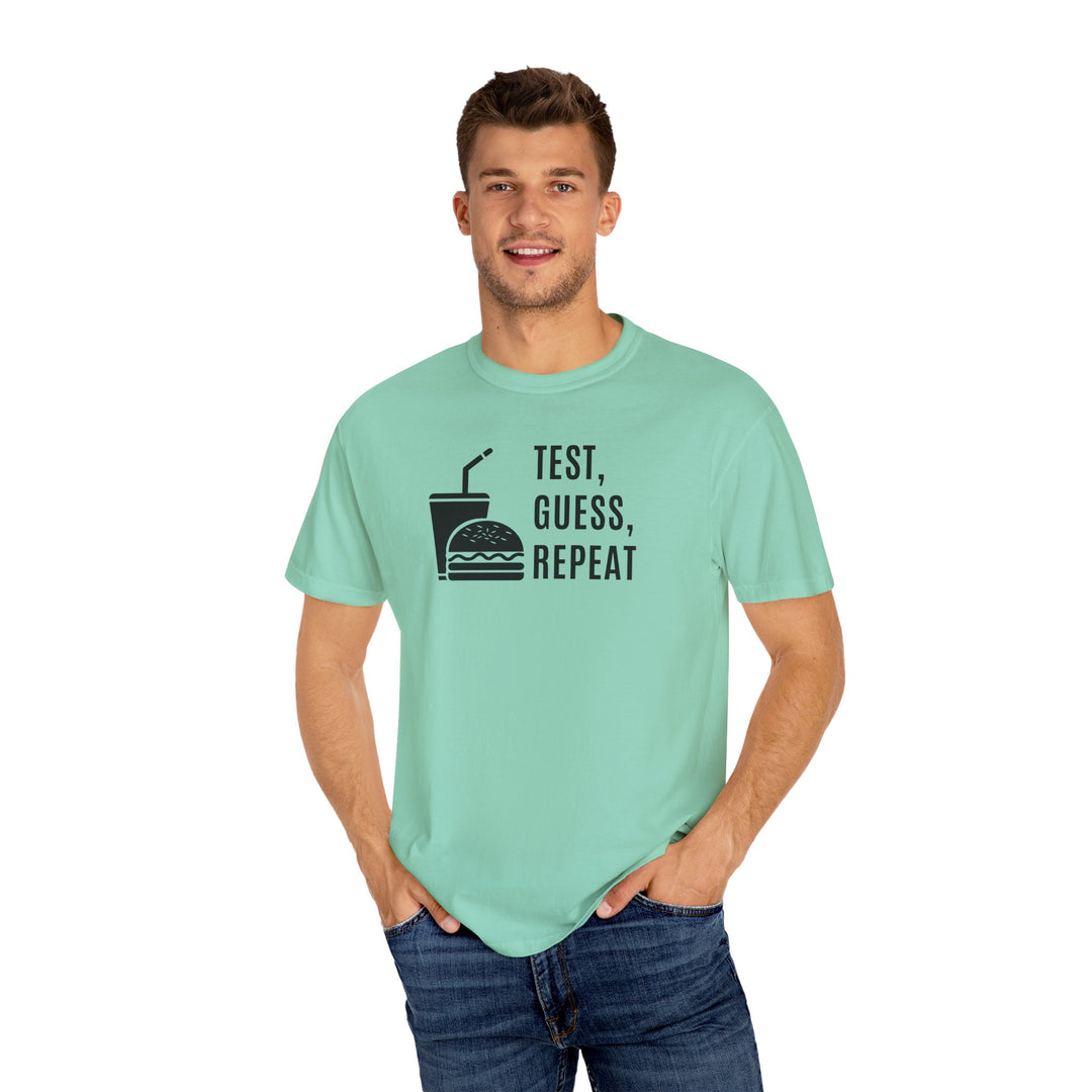 Unisex Garment-Dyed T-shirt- Test, Guess, Repeat