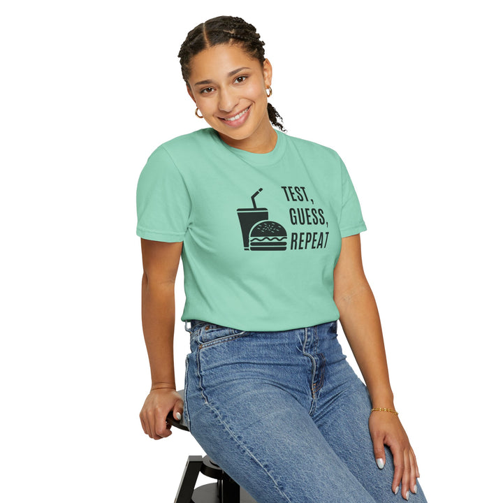 Unisex Garment-Dyed T-shirt- Test, Guess, Repeat