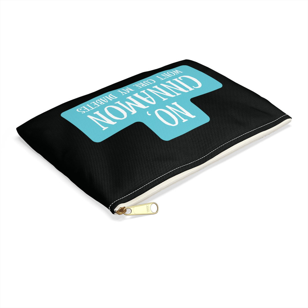No, Cinnamon Won't Cure My Diabetes Diabetes Accessory Pouch- Black