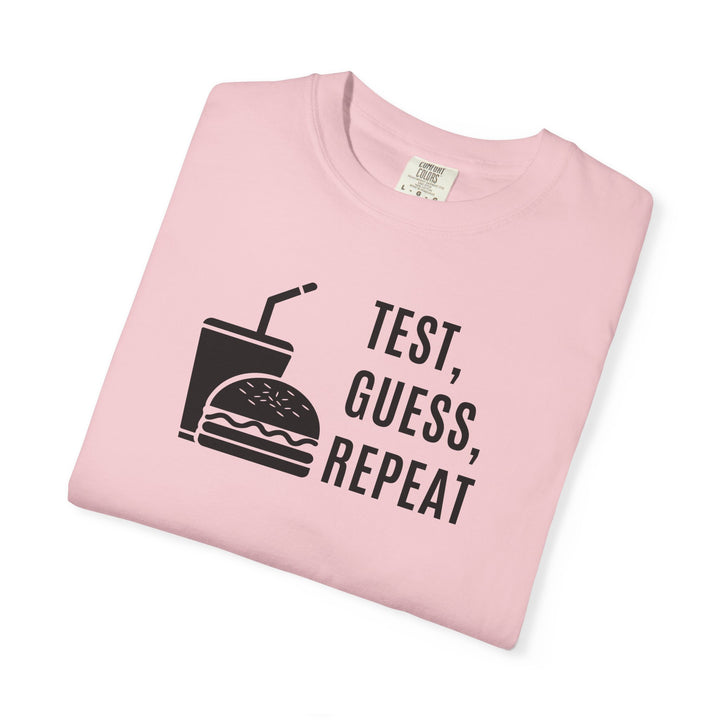 Unisex Garment-Dyed T-shirt- Test, Guess, Repeat
