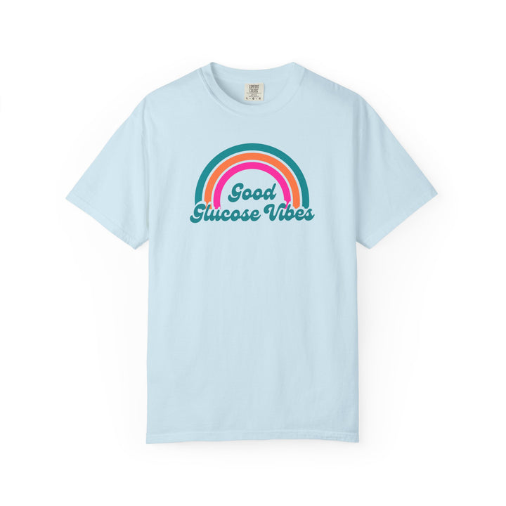 Unisex Garment-Dyed T-shirt- Good Glucose Vibes