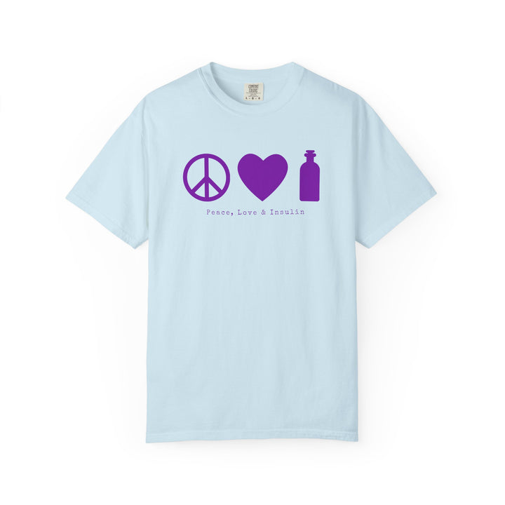 Unisex Garment-Dyed T-shirt- Peace, Love & Insulin
