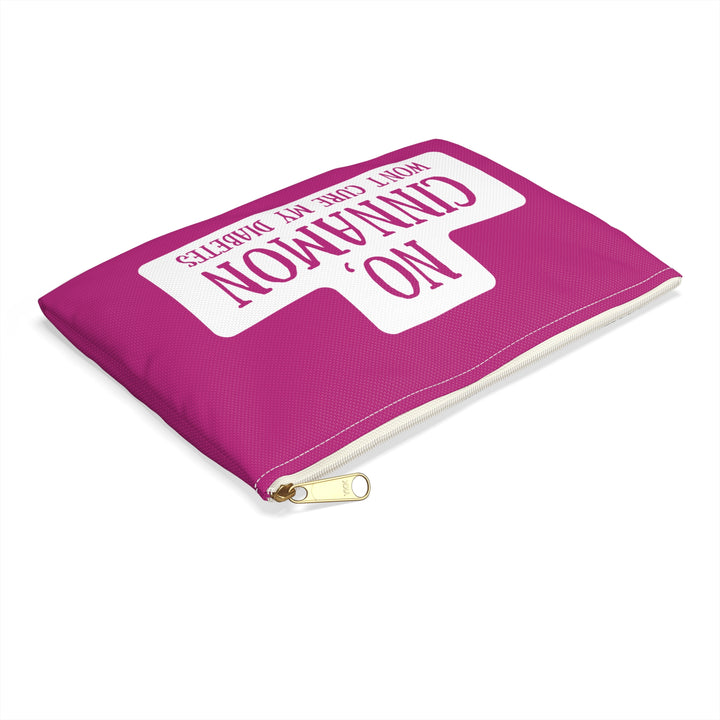 No, Cinnamon Won't Cure My Diabetes Diabetes Accessory Pouch- Pink
