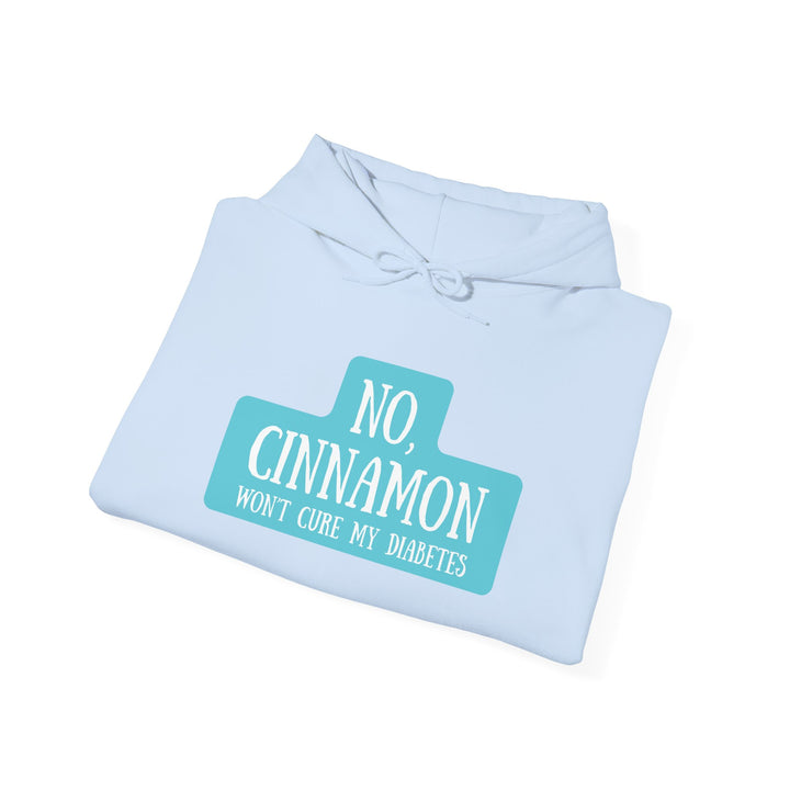 Unisex Heavy Blend™ Hooded Sweatshirt- No, Cinnamon Won't Cure My Diabetes