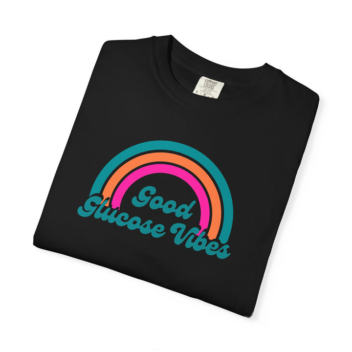 Unisex Garment-Dyed T-shirt- Good Glucose Vibes