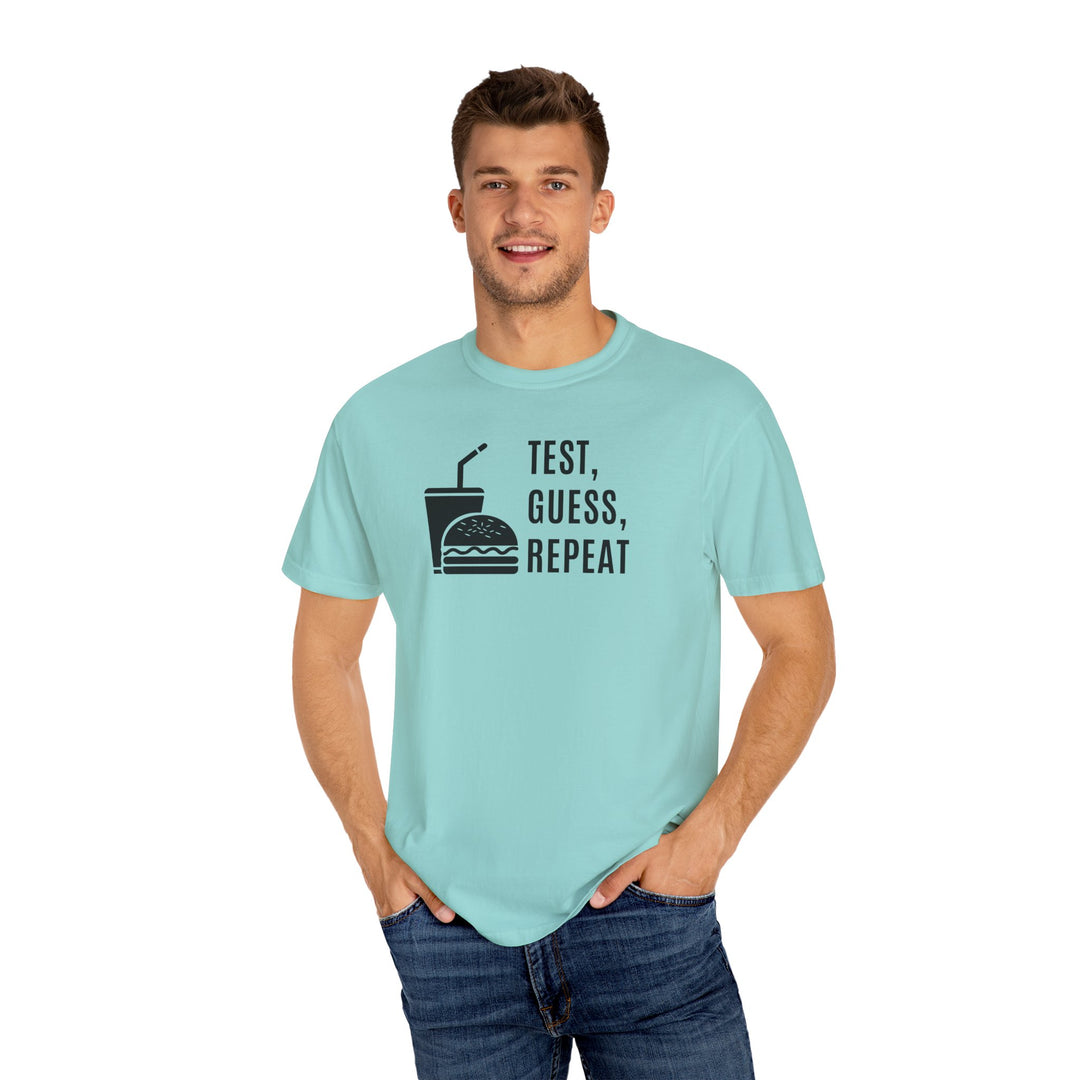 Unisex Garment-Dyed T-shirt- Test, Guess, Repeat