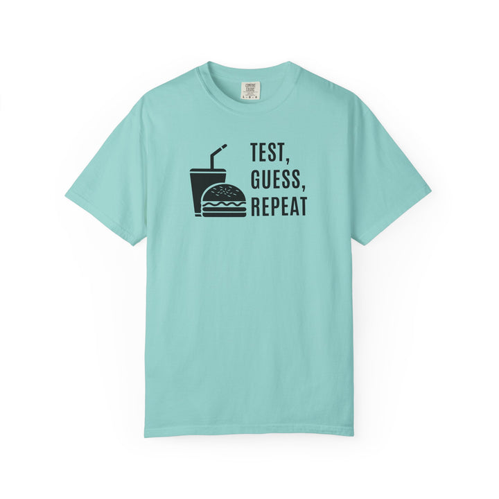 Unisex Garment-Dyed T-shirt- Test, Guess, Repeat