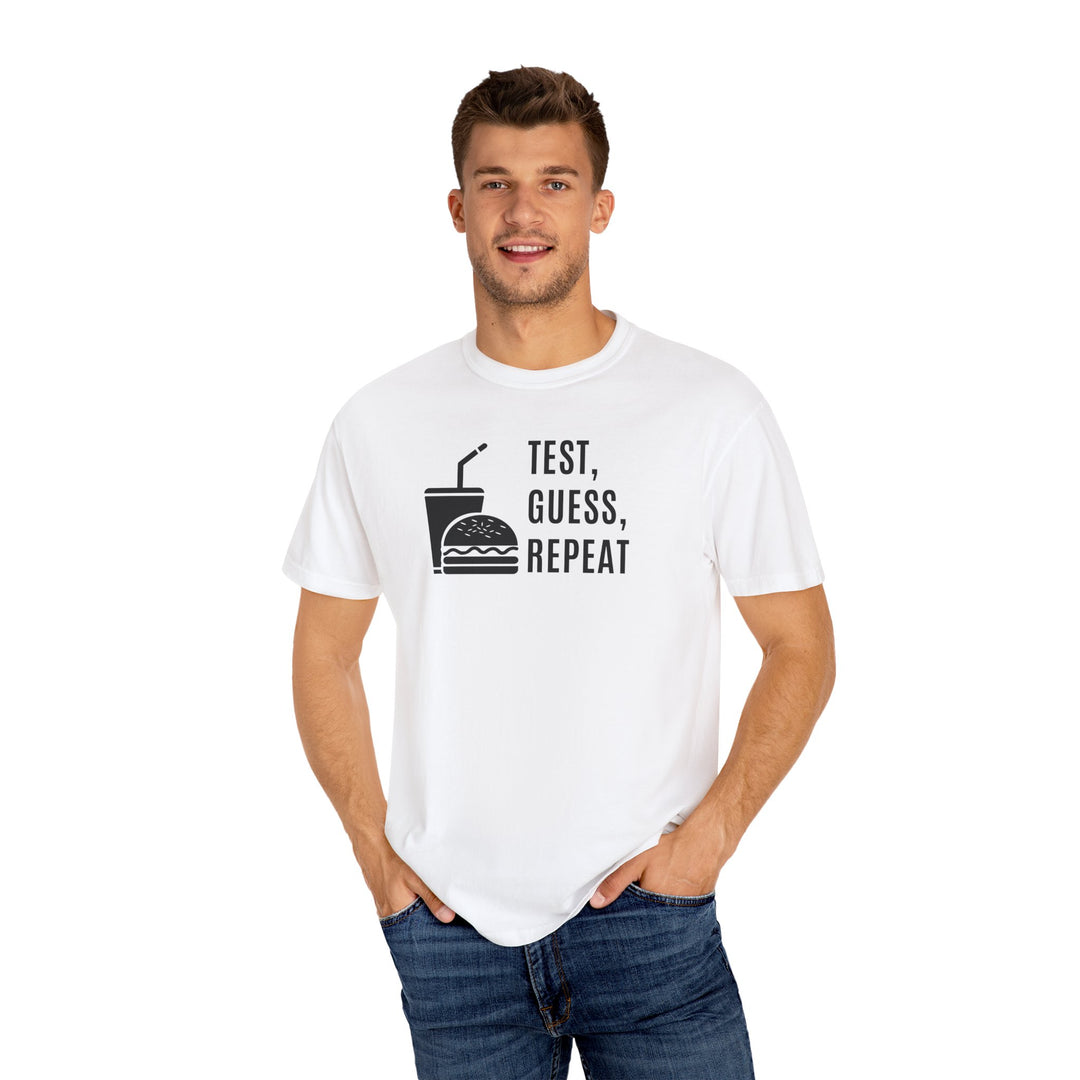 Unisex Garment-Dyed T-shirt- Test, Guess, Repeat