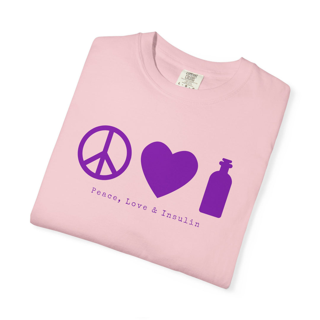 Unisex Garment-Dyed T-shirt- Peace, Love & Insulin