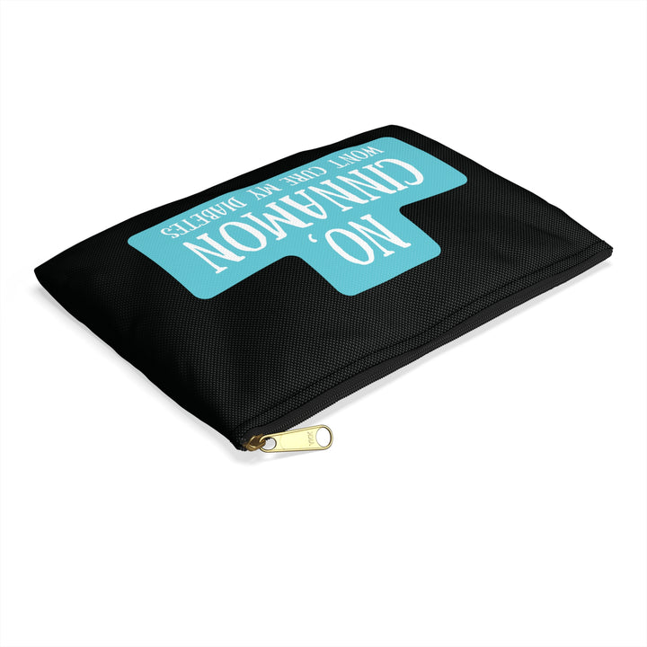 No, Cinnamon Won't Cure My Diabetes Diabetes Accessory Pouch- Black