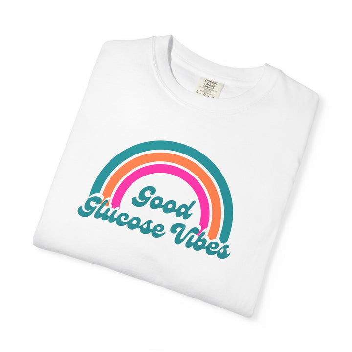 Unisex Garment-Dyed T-shirt- Good Glucose Vibes