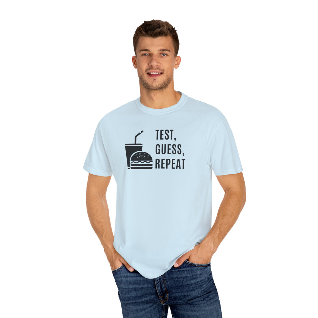 Unisex Garment-Dyed T-shirt- Test, Guess, Repeat