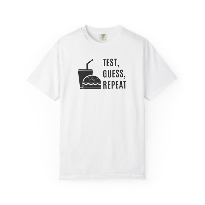 Unisex Garment-Dyed T-shirt- Test, Guess, Repeat