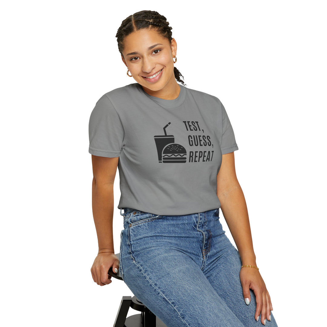 Unisex Garment-Dyed T-shirt- Test, Guess, Repeat