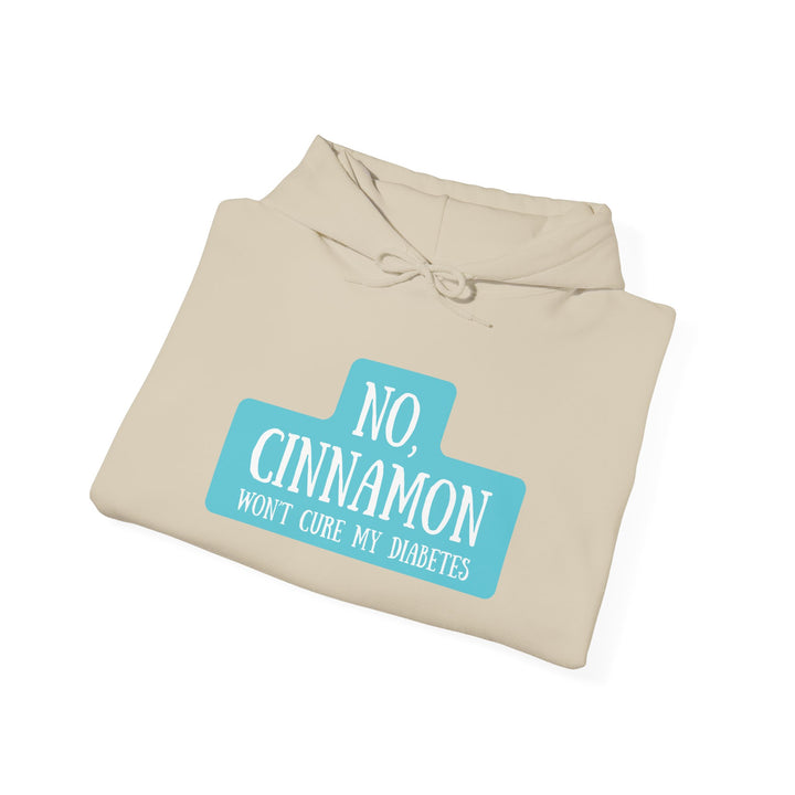 Unisex Heavy Blend™ Hooded Sweatshirt- No, Cinnamon Won't Cure My Diabetes