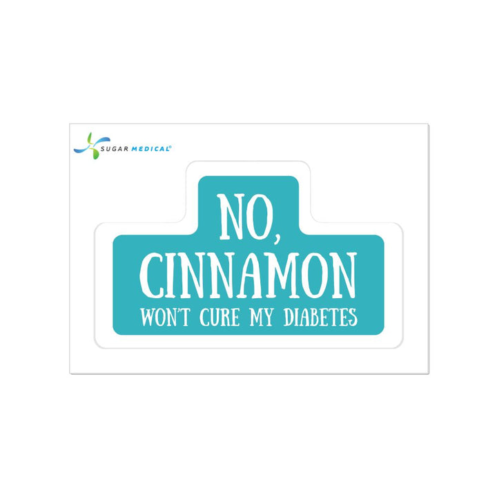 Teal sign with white text 'No, Cinnamon Won't Cure My Diabetes' on a white background