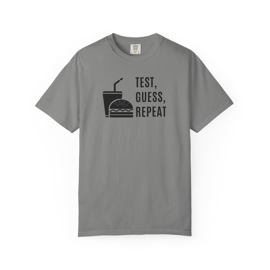 Unisex Garment-Dyed T-shirt- Test, Guess, Repeat