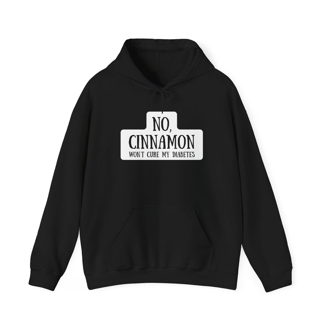 Unisex Heavy Blend™ Hooded Sweatshirt- No, Cinnamon Won't Cure My Diabetes