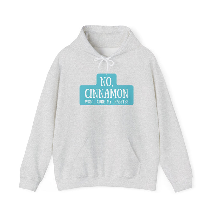 Unisex Heavy Blend™ Hooded Sweatshirt- No, Cinnamon Won't Cure My Diabetes