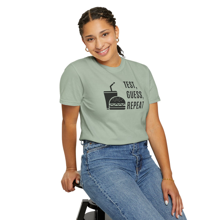 Unisex Garment-Dyed T-shirt- Test, Guess, Repeat