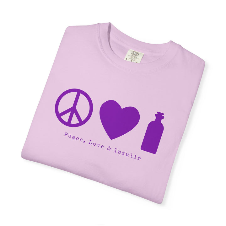 Unisex Garment-Dyed T-shirt- Peace, Love & Insulin