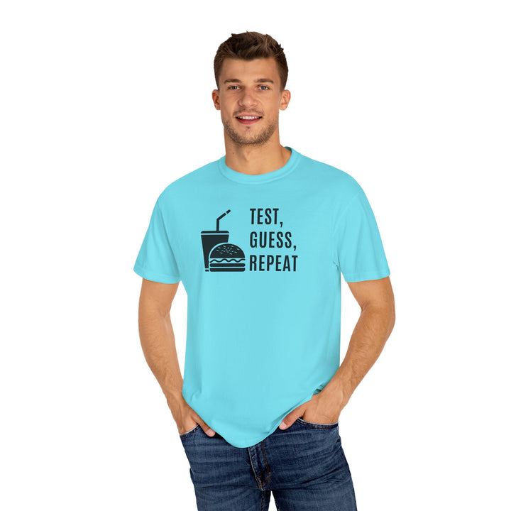 Unisex Garment-Dyed T-shirt- Test, Guess, Repeat