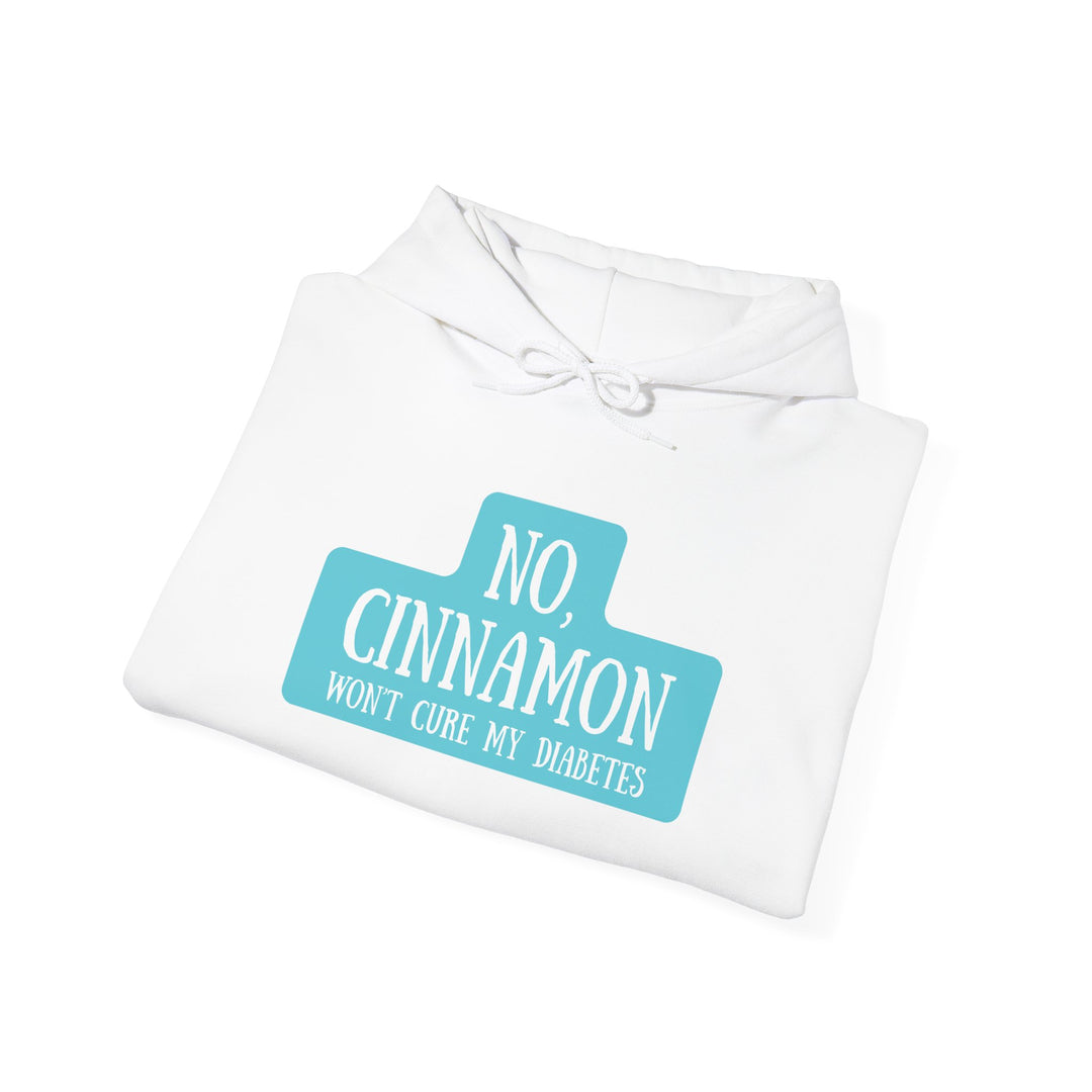 Unisex Heavy Blend™ Hooded Sweatshirt- No, Cinnamon Won't Cure My Diabetes