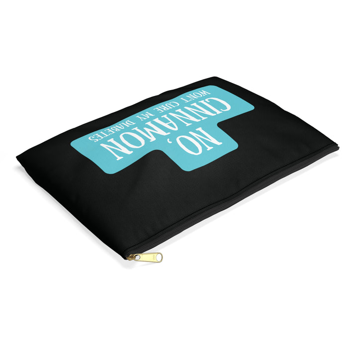 No, Cinnamon Won't Cure My Diabetes Diabetes Accessory Pouch- Black