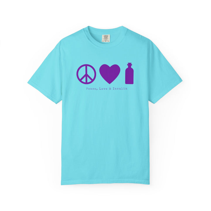 Unisex Garment-Dyed T-shirt- Peace, Love & Insulin