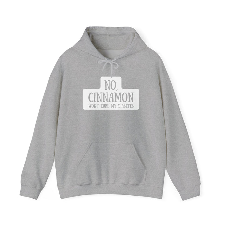 Unisex Heavy Blend™ Hooded Sweatshirt- No, Cinnamon Won't Cure My Diabetes
