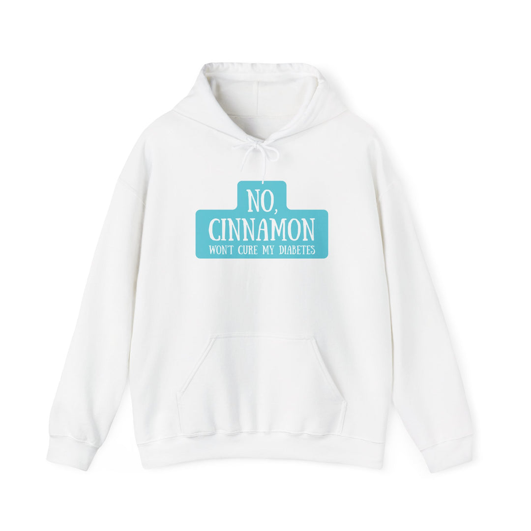 Unisex Heavy Blend™ Hooded Sweatshirt- No, Cinnamon Won't Cure My Diabetes