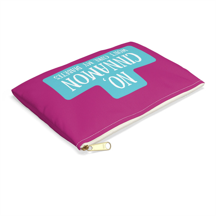 No, Cinnamon Won't Cure My Diabetes Diabetes Accessory Pouch- Pink