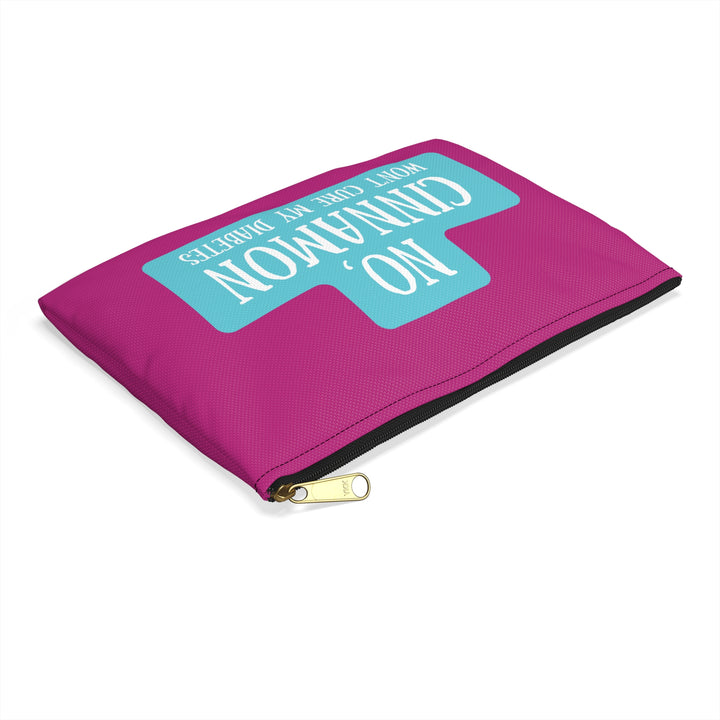No, Cinnamon Won't Cure My Diabetes Diabetes Accessory Pouch- Pink