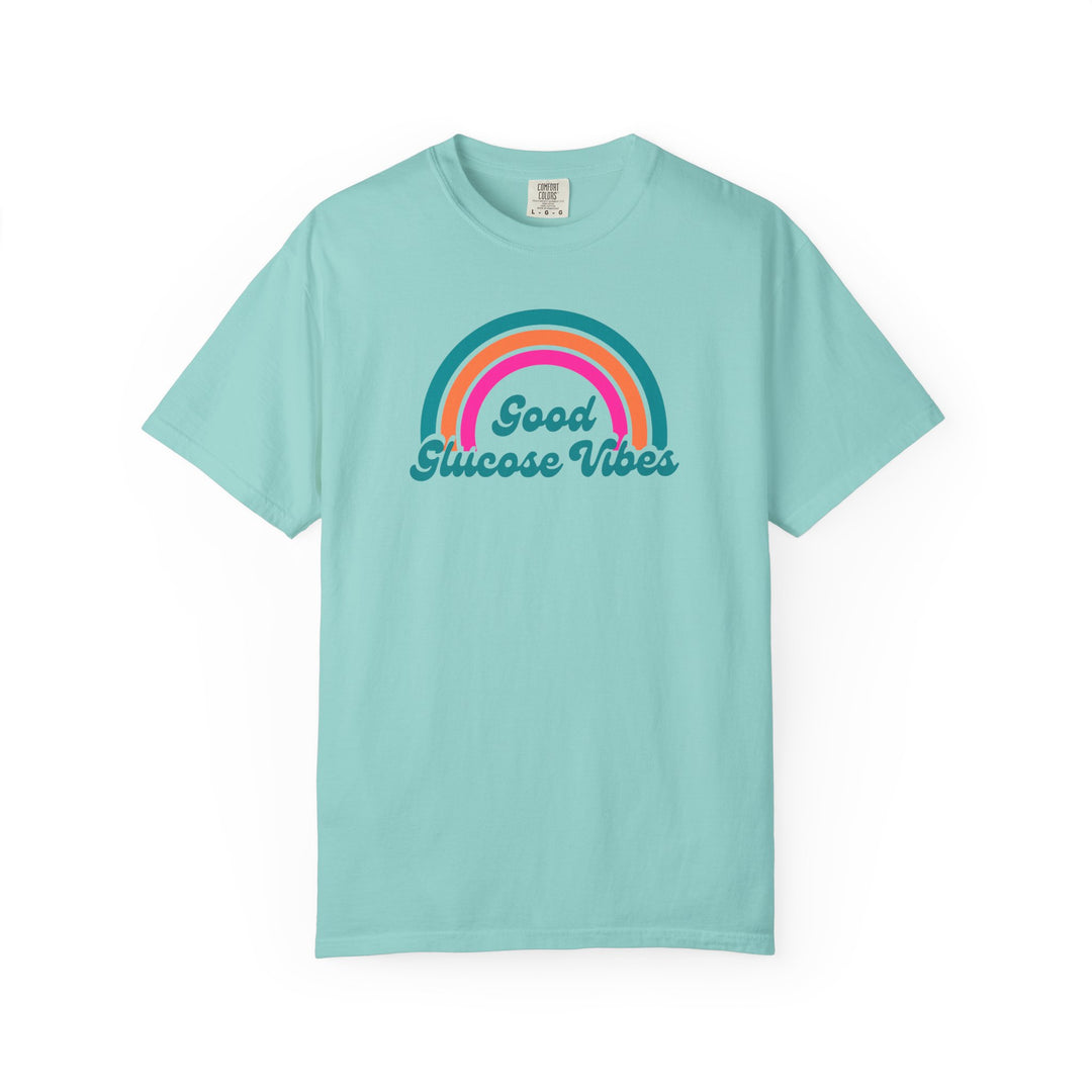 Unisex Garment-Dyed T-shirt- Good Glucose Vibes