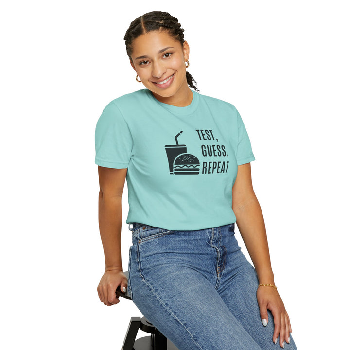 Unisex Garment-Dyed T-shirt- Test, Guess, Repeat