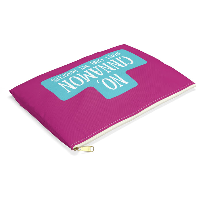 No, Cinnamon Won't Cure My Diabetes Diabetes Accessory Pouch- Pink