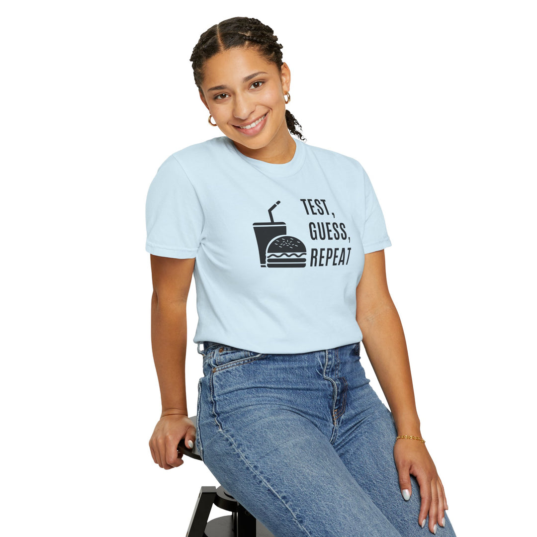 Unisex Garment-Dyed T-shirt- Test, Guess, Repeat