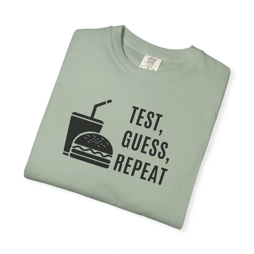 Unisex Garment-Dyed T-shirt- Test, Guess, Repeat